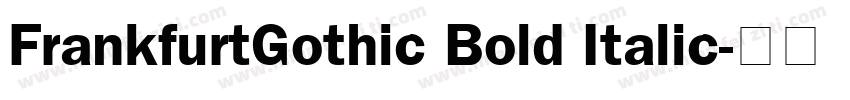 FrankfurtGothic Bold Italic字体转换
